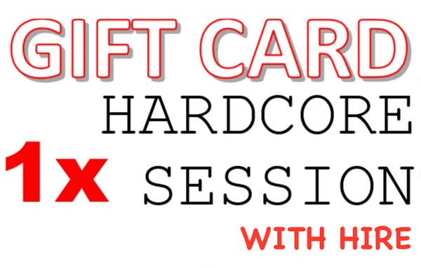 GIFT CARD - 1x Hardcore Session with HIRE